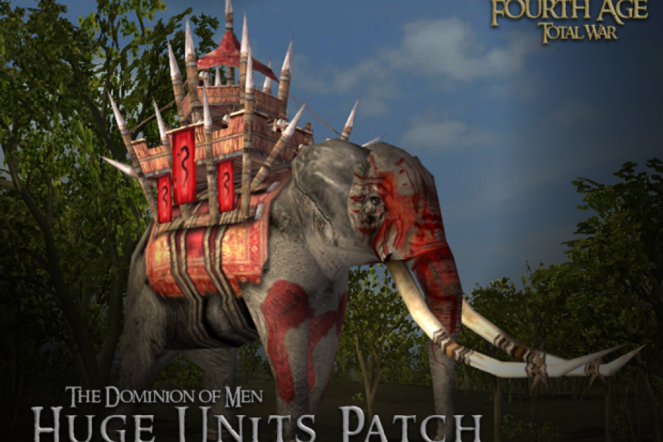 The Fourth Age: Total War - The Dominion of Men v3.4 Huge Units Patch