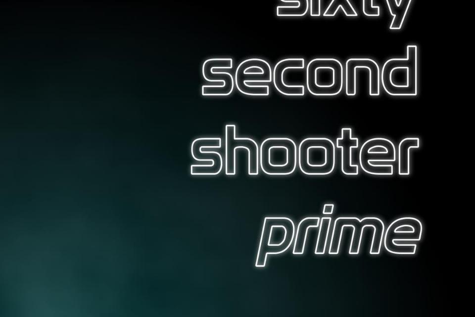 Sixty Second Shooter Prime