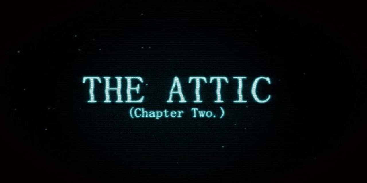 Amnesia: The Dark Descent - The Attic: Chapter Two - Version v1.1