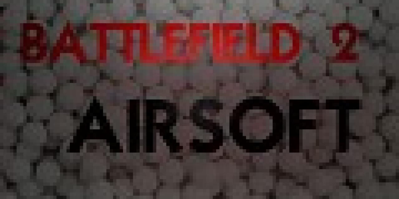 Battlefield 2 - AIRSOFT v0.6