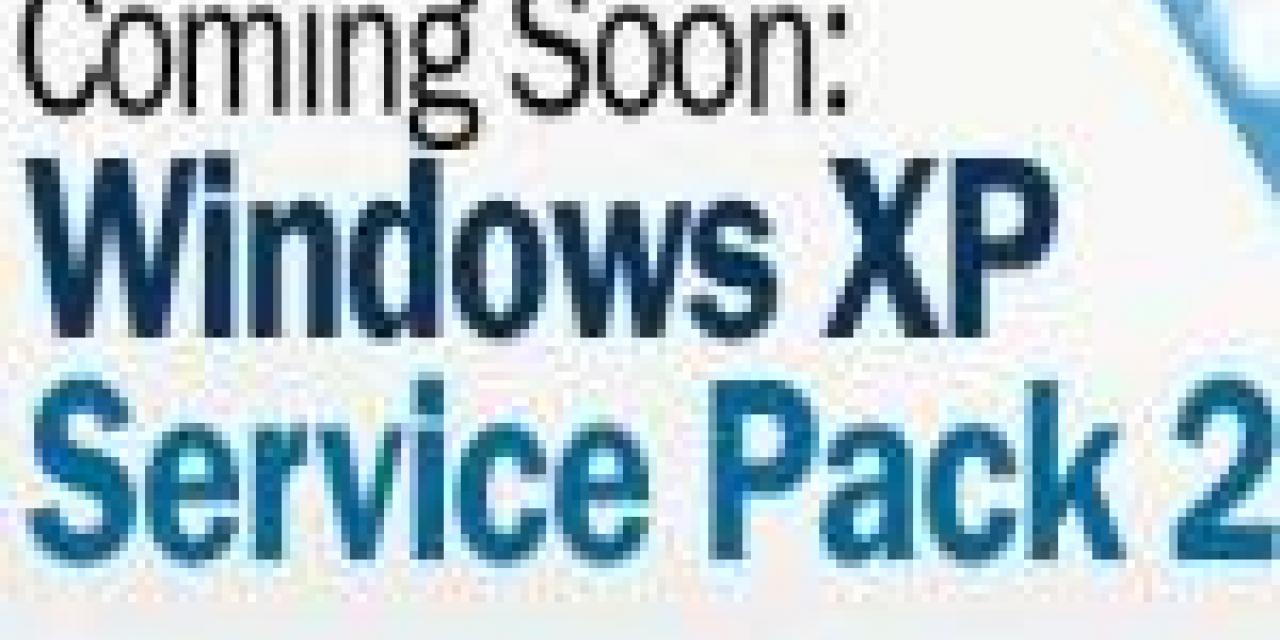 Windows XP SP 2 Ready This Monday