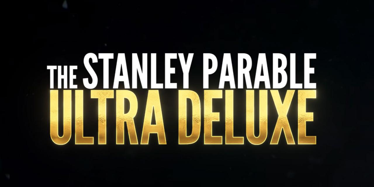The Stanley Parable: Ultra Deluxe edition will finally release on April 27