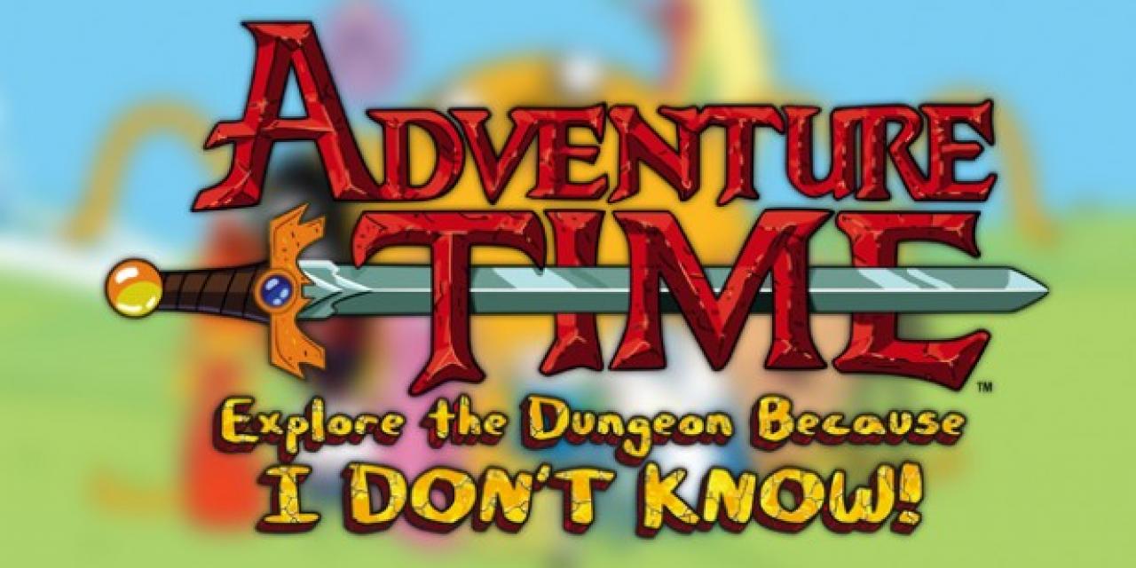 Adventure Time: Explore the Dungeon Because I DON'T KNOW!