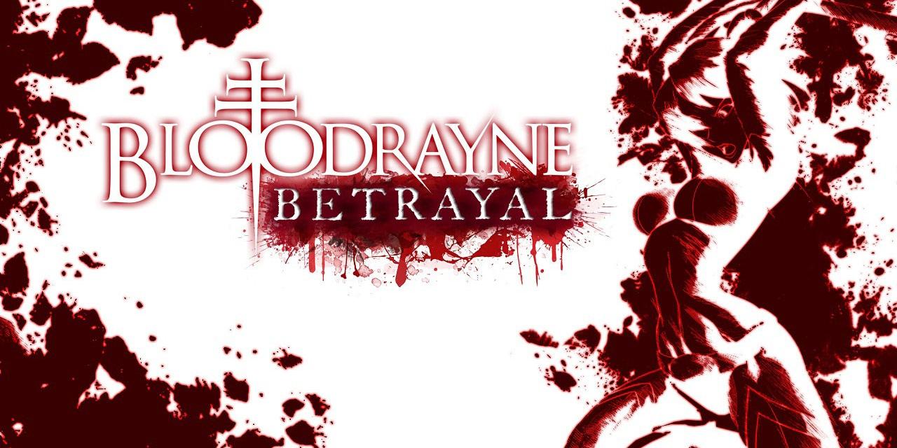 BloodRayan Betrayal