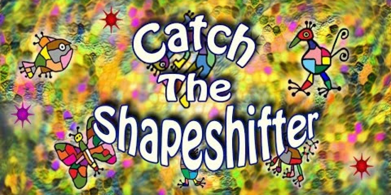 Catch The Shapeshifter