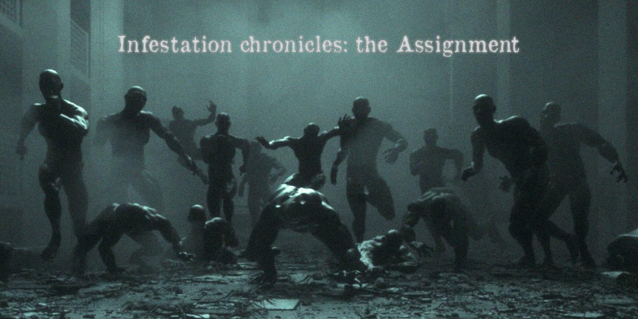 Infestation chronicles the Assignment