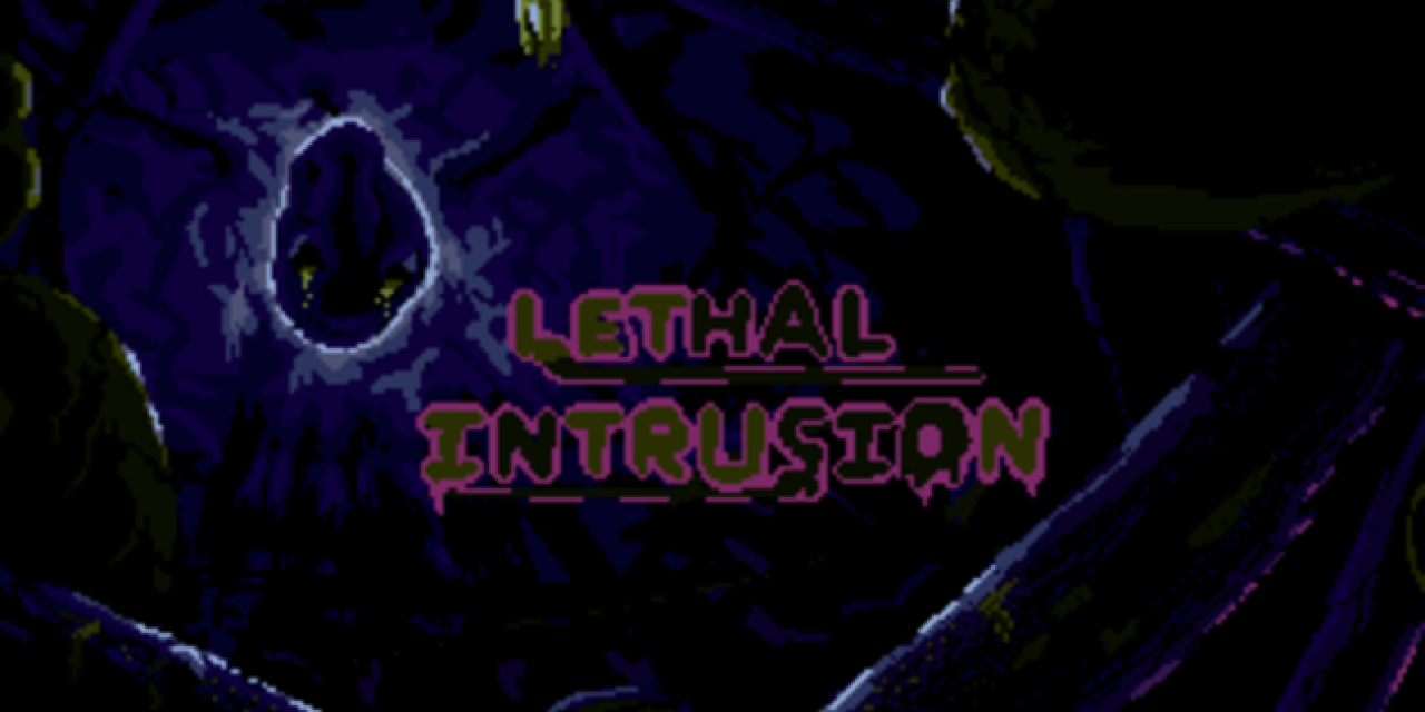 Lethal Intrusion