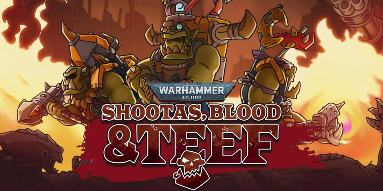 Warhammer 40,000: Shootas, Blood and Teef