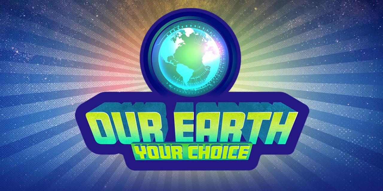 Our Earth Your Choice Free Full Game