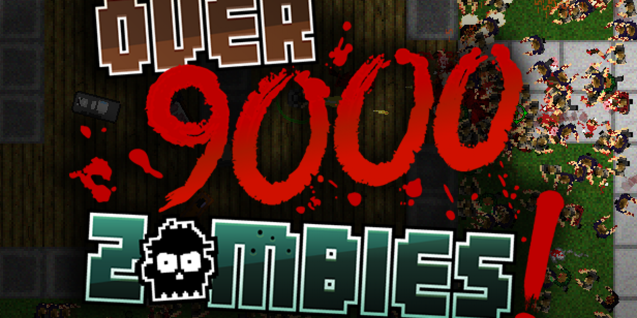 Over 9000 Zombies!