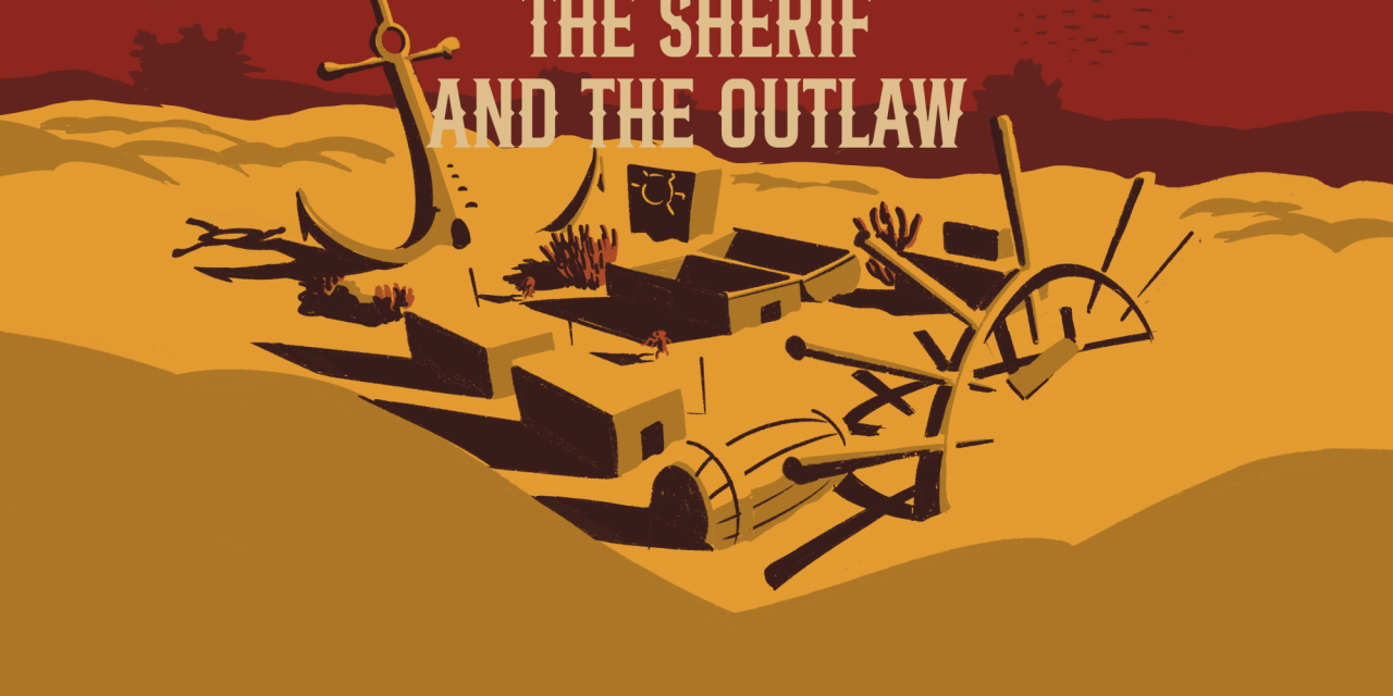 The Sherif and The Outlaw