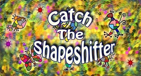Catch The Shapeshifter