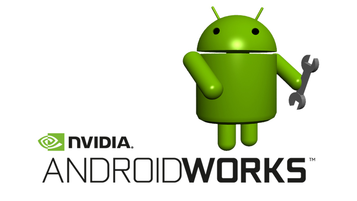 NVIDIA veröffentlicht AndroidWorks für alle Android-Spieleentwickler