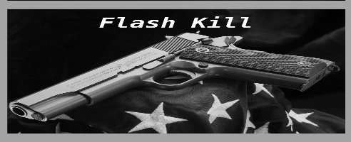 Flash kill