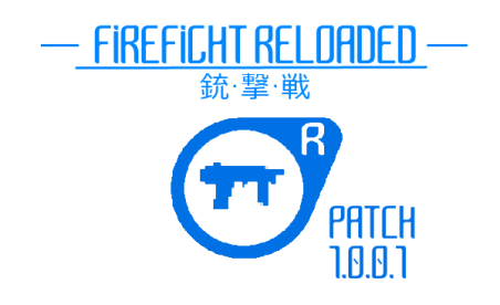 FIREFIGHT RELOADED RELEASE PATCH 1.0.0.1