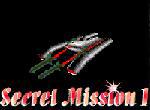 Secret Mission I 3D