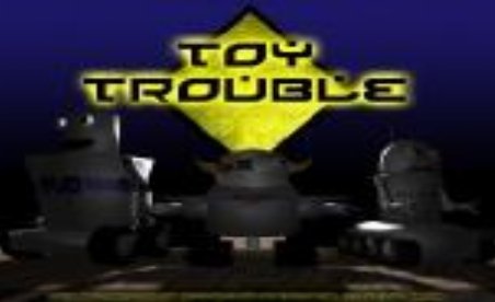 Toy Trouble