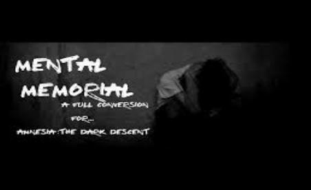 Amnesia : The Dark Descent - Mental Memorial - Conversion complète [v 1.1]