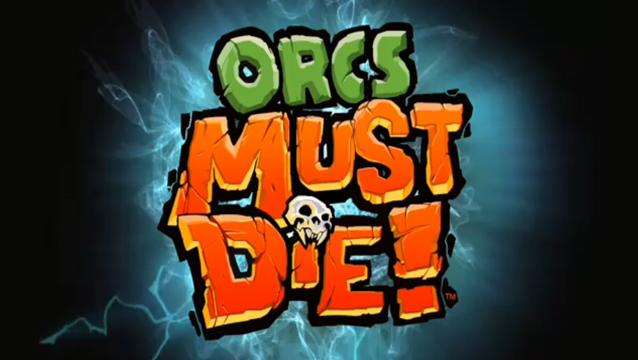 Orcs Must Die!<
