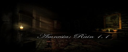 Amnesia : The Dark Descent - Amnesia : Rain v1.1 Full