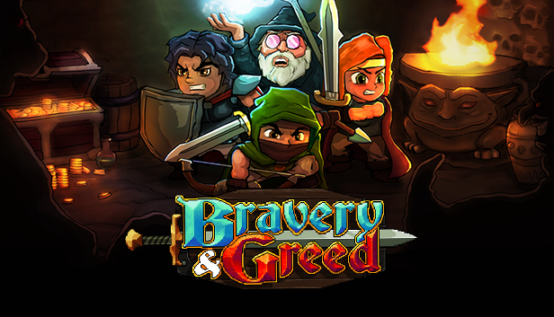 Bravery and Greed
