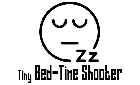 Tiny Bed-Time Shooter