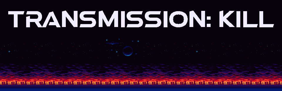 Transmission: Kill