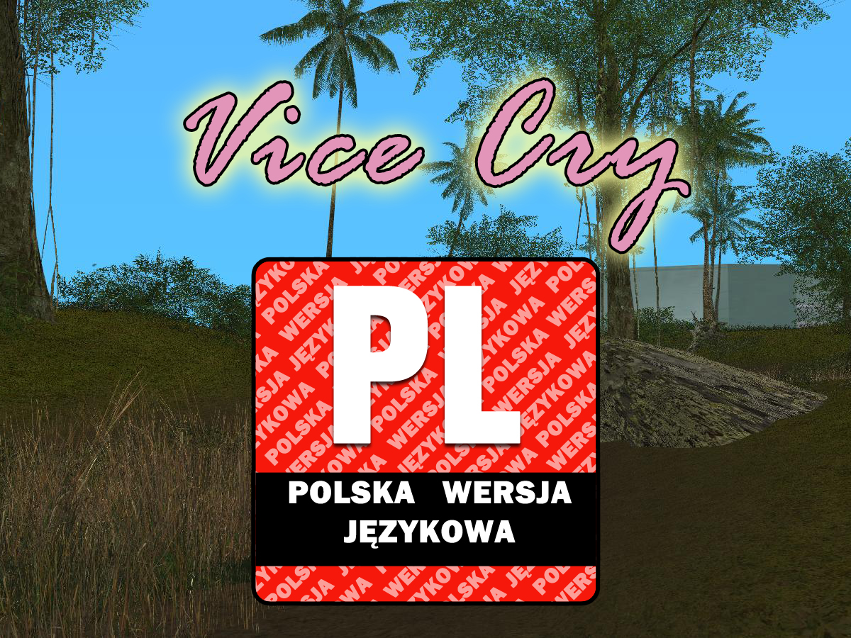 Grand Theft Auto: Vice City - Vice Cry - Idioma Polaco/ Spolszczenie