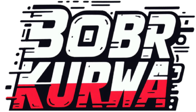 BOBR KURWA
