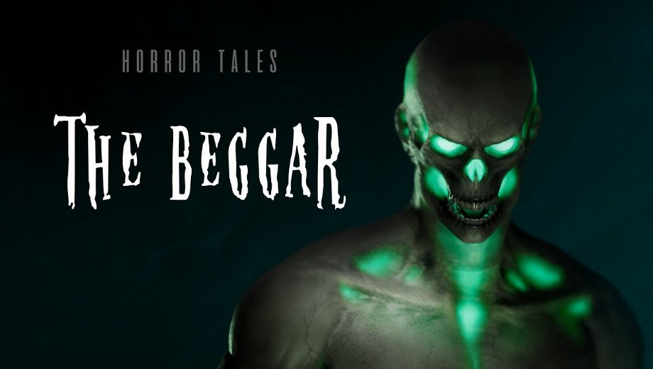 HORROR TALES: The Beggar