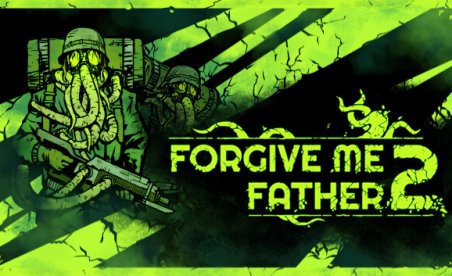 Forgive Me Father 2 v1.1.1.8s (+9 Trainer)
