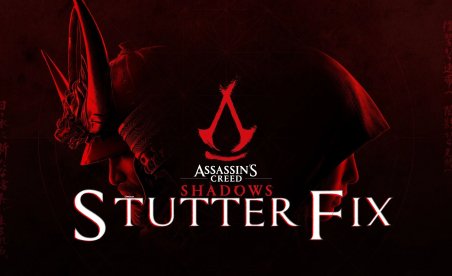 Assassin's Creed Shadows AC Shadows - Stutter Fix Mod v1.2.3