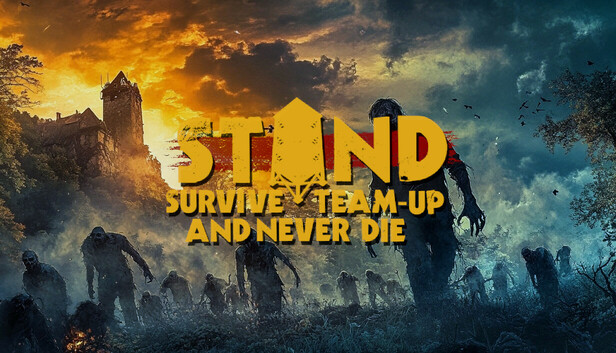 STAND: Survive, Team-up, And Never Die