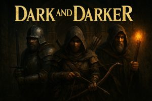 Dark and Darker