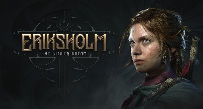 Eriksholm: The Stolen Dream