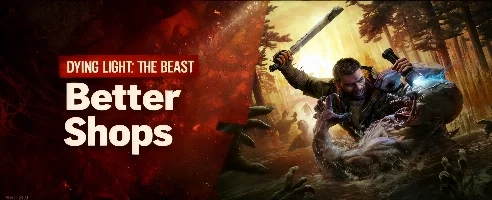 Dying Light: The Beast Better Shops Mod v1.3