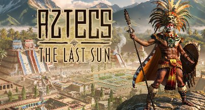 Aztecs: The Last Sun