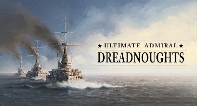 L'amiral ultime : Dreadnoughts