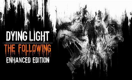 Dying Light: The Following Enhanced Edition v1.54.0 (+24 Trainer)