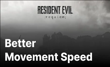 Resident Evil Requiem Better Movement Speed Mod v1.0.7