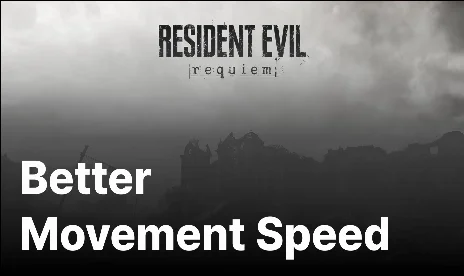 Resident Evil Requiem Better Movement Speed Mod v1.0.7