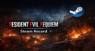 Resident Evil Requiem Breaks Franchise Steam Re...