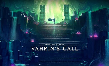 Forsaken Realms: Vahrin’s Call