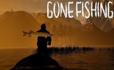 GONE Fishing