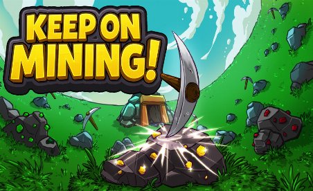 Keep on Mining!